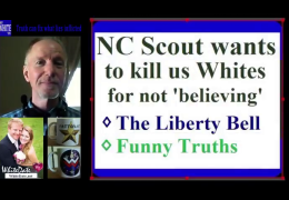 NC SCOUT Wants To Kill Us Whites For Not ‘Believing’